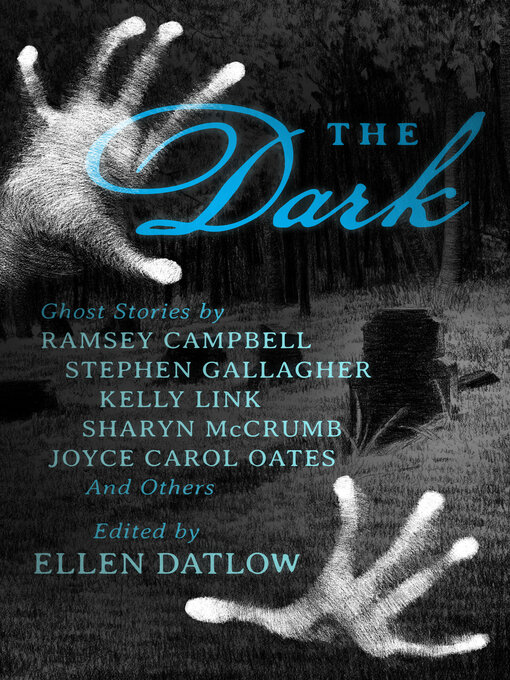 Title details for The Dark by Ellen Datlow - Available